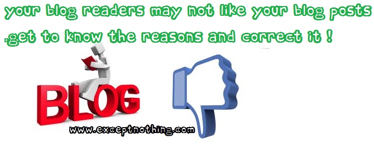 Blog Readers may not like your posts