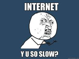 Internet slow speed Meme
